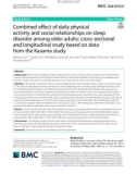 Combined efect of daily physical activity and social relationships on sleep disorder among older adults: Cross-sectional and longitudinal study based on data from the Kasama study