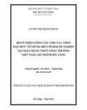 Tóm tắt Luận văn Thạc sĩ Quản trị kinh doanh: Hoàn thiện công tác cho vay theo hạn mức tín dụng đối với doanh nghiệp tại Ngân hàng TMCP Công Thương Việt Nam - chi nhánh Đà Nẵng