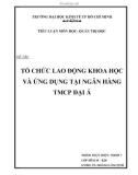 Tiểu luận: Tổ chức lao động khoa học và ứng dụng tại ngân hàng TMCP Đại Á