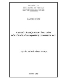 Luận án Tiến sĩ Tôn giáo học: Vai trò của hội đoàn Công giáo đối với đời sống đạo ở Việt Nam hiện nay