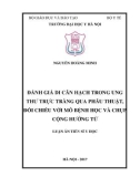 Luận án tiến sĩ chuyên ngành Ung thư: Đánh giá di căn hạch trong ung thư trực tràng qua phẫu thuật đối chiếu với mô bệnh học và cộng hưởng từ