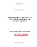 Luận văn Thạc sĩ Quản trị kinh doanh: Hoàn thiện hoạt động quảng cáo cho hệ thống siêu thị Intimex Đà Nẵng