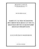 Luận án Tiến sĩ Quản trị kinh doanh: Nghiên cứu các nhân tố ảnh hưởng đến ý định sử dụng dịch vụ lưu trú của khách hàng đối với các doanh nghiệp khách sạn tỉnh Kiên Giang