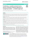 Combining a variable‐centered and a person-centered analytical approach to caregiving burden – a holistic approach