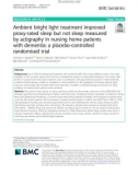 Ambient bright light treatment improved proxy-rated sleep but not sleep measured by actigraphy in nursing home patients with dementia: A placebo-controlled randomised trial