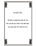 LUẬN ÁN: Kế thừa và phát huy bản sắc văn hóa của dân tộc Thái ở Tây Bắc hiện nay (qua thực tế ở tỉnh Sơn La)