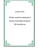 LUẬN VĂN: Kế thừa và phát huy những giá trị đạo đức truyền thống của phụ nữ Việt Nam hiện nay