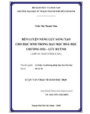 Luận văn Thạc sĩ Giáo dục học: Rèn luyện năng lực sáng tạo cho học sinh trong dạy học Hoá học chương Oxi – lưu huỳnh (lớp 10 - ban Nâng cao )