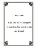 Luận văn đề tài : Kiểm toán nội bộ và công tác tổ chức thực hiện kiểm toán báo cáo tài chính