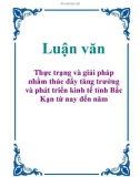 Luận văn: Thực trạng và giải pháp nhằm thúc đẩy tăng trưởng và phát triển kinh tế tỉnh Bắc Kạn từ nay đến năm 2010