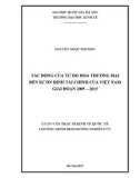 Luận văn Thạc sĩ Kinh tế quốc tế: Tác động của tự do hóa thương mại đến sự ổn định tài chính của Việt Nam giai đoạn 2005 - 2015