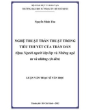 Luận văn Thạc sĩ Văn học: Nghệ thuật trần thuật trong tiểu thuyết của Trần Dần (qua người người lớp lớp và những ngã tư và những cột đèn)