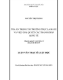 Luận văn Thạc sĩ Luật học: Tòa án trọng tài thường trực La Haye và việc giải quyết các tranh chấp quốc tế