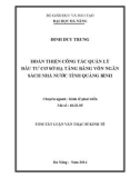 Tóm tắt luận văn thạc sĩ Kinh tế: Hoàn thiện công tác quản lý đầu tư cơ sở hạ tầng bằng vốn ngân sách nhà nước tỉnh Quảng Bình