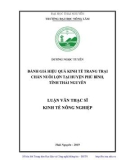 Luận văn Thạc sĩ Kinh tế nông nghiệp: Đánh giá hiệu quả kinh tế trang trại chăn nuôi lợn tại huyện Phú Bình, tỉnh Thái Nguyên