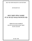 Tóm tắt Luận án tiến sĩ Kinh tế: Phát triển nông nghiệp ở các huyện ngoại thành Hà Nội