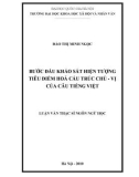 Luận văn Thạc sĩ Ngôn ngữ học: Bước đầu khảo sát hiện tượng tiêu điểm hóa cấu trúc chủ - vị của câu Tiếng Việt