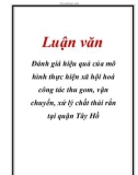 Chuyên đề tốt nghiệp: Đánh giá hiệu quả của mô hình thực hiện xã hội hoá công tác thu gom, vận chuyển, xử lý chất thải rắn tại quận Tây Hồ