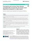 Sarcopenia and coronary heart disease synergistically increase the risk of new onset depressive symptoms in older adults