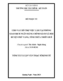 Tóm tắt Luận văn Thạc sĩ Kinh tế: Cho vay hỗ trợ việc làm tại Phòng Giao dịch Ngân hàng Chính sách xã hội huyện Phú Vang, tỉnh Thừa Thiên Huế