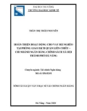 Tóm tắt Luận văn Thạc sĩ Tài chính Ngân hàng: Hoàn thiện hoạt động cho vay hộ nghèo tại Phòng giao dịch Quận Liên Chiểu – Chi nhánh Ngân hàng Chính sách Xã hội thành phố Đà Nẵng