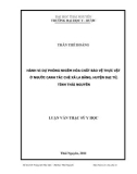 Luận văn Thạc sĩ Y học: Hành vi dự phòng nhiễm hóa chất bảo vệ thực vật ở người canh tác chè xã La Bằng, Đại Từ, Thái Nguyên