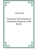 LUẬN VĂN: Đảng Cộng sản Việt Nam lónh đạo cải cách nền hành chính nhà