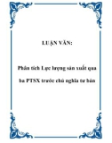 LUẬN VĂN: Phân tích Lực lượng sản xuất qua ba PTSX trước chủ nghĩa tư bản