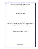 Luận văn Thạc sĩ Xã hội học: Việc làm của lao động nữ ở xã Hòa Định Tây, huyện Phú Hòa, tỉnh Phú Yên