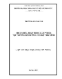 Luận văn Thạc sĩ Quản trị văn phòng: Chuẩn hóa hoạt động văn phòng tại Trường Bồi dưỡng cán bộ tài chính