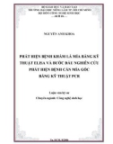 PHÁT HIỆN BỆNH KHẢM LÁ MÍA BẰNG KỸ THUẬT ELISA VÀ BƯỚC ĐẦU NGHIÊN CỨU PHÁT HIỆN BỆNH CẰN MÍA GỐC BẰNG KỸ THUẬT PCR