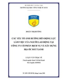 Luận văn Thạc sĩ: Các yếu tố ảnh hưởng đến động lực làm việc của người lao động tại Công ty cổ phần dịch vụ và xây dựng Địa Ốc Đất Xanh