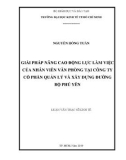 Luận văn Thạc sĩ Kinh tế: Giải pháp nâng cao động lực làm việc của nhân viên văn phòng tại Công ty cổ phần Quản lý và Xây dựng đường bộ Phú Yên