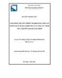 Luận văn Thạc sĩ Quản trị kinh doanh: Giải pháp truyền thông marketing cho sản phẩm xe ô tô Kia Sorento tại Công ty TNHH MTV Trường Hải Quảng Bình