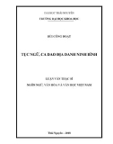 Luận văn Thạc sĩ Ngôn ngữ văn học và Văn học Việt Nam: Tục ngữ, ca dao địa danh Ninh Bình