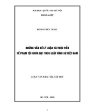 Tóm tắt Luận văn thạc sĩ: Những vấn đề lý luận và thực tiễn về phạm tội chưa đạt theo luật hình sự Việt Nam