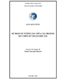 Luận văn Thạc sĩ Công nghệ thông tin: Dự đoán sự tương tác giữa các protein dựa trên kỹ thuật học sâu