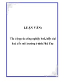 LUẬN VĂN: Tác động của công nghiệp hoá, hiện đại hoá đến môi trường ở tỉnh Phú Thọ