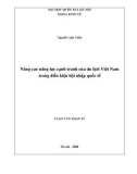 Luận văn Thạc sĩ Kinh tế chính trị: Nâng cao năng lực cạnh tranh của du lịch Việt Nam trong điều kiện hội nhập quốc tế