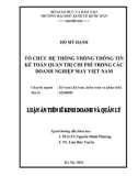 Luận án Tiến sĩ Kinh tế và quản lý: Tổ chức hệ thống thông tin kế toán quản trị chi phí trong các doanh nghiệp may Việt Nam