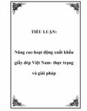 TIỂU LUẬN: Nâng cao hoạt động xuất khẩu giầy dép Việt Nam- thực trạng và giải pháp