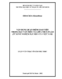 Luận văn Thạc sĩ Giáo dục học: Vận dụng quan điểm giao tiếp trong dạy văn miêu tả lớp 6 THCS ở Lào (từ kinh nghiệm dạy học của Việt Nam)