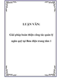 LUẬN VĂN: Giải pháp hoàn thiện công tác quản lý ngân quỹ tại Bưu điện trung tâm 1