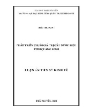 Luận văn Tiến sĩ Kinh tế: Phát triển chuỗi giá trị cây dược liệu tỉnh Quảng Ninh