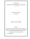 Khóa luận tốt nghiệp Quản trị kinh doanh tổng hợp: Thực trạng tổ chức mạng lưới bán hàng tại công ty cổ phần thép Minh Phú - Hải Dương