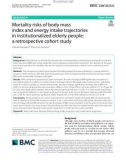 Mortality risks of body mass index and energy intake trajectories in institutionalized elderly people: A retrospective cohort study