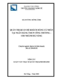 Tóm tắt Luận văn Thạc sĩ Quản trị kinh doanh: Quản trị quan hệ khách hàng cá nhân tại Ngân hàng TMCP Công thương - Chi nhánh Đà Nẵng