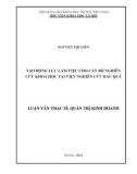 Luận văn Thạc sĩ Quản trị kinh doanh: Tạo động lực làm việc cho Cán bộ nghiên cứu khoa học tại Viện Nghiên cứu rau quả