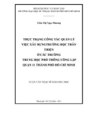 Luận văn Thạc sĩ Giáo dục học: Thực trạng công tác quản lý việc xây dựng trường học thân thiện ở các trường trung học phổ thông công lập quận 11 thành phố Hồ Chí Minh