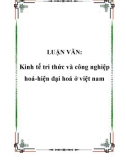 LUẬN VĂN: Kinh tế tri thức và công nghiệp hoá-hiện đại hoá ở việt nam